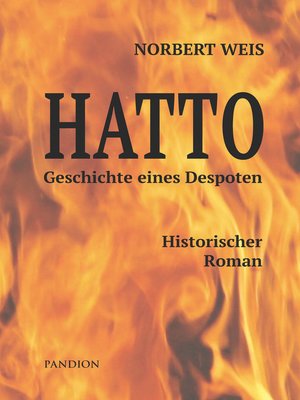 cover image of Hatto--Geschichte eines Despoten. Historischer Roman